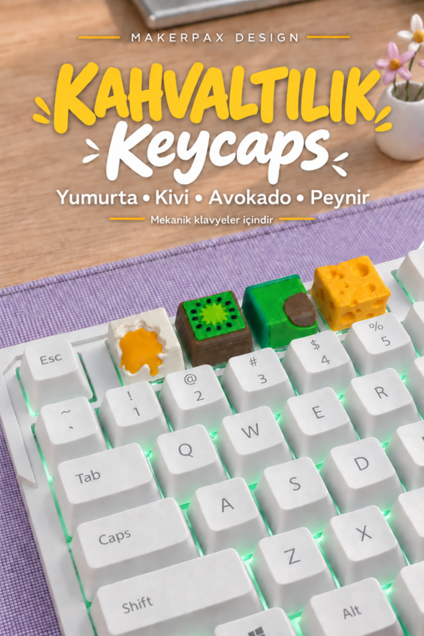 kahvalti1 Makerpax Özel keycaps, koleksiyonluk figürler ve oyuncu aksesuarları.